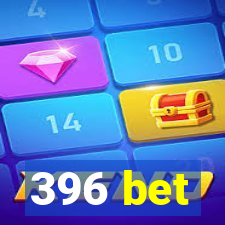 396 bet